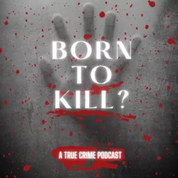 Born to kill? Podcast artwork