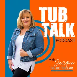 Tub Talk With The Hot Tub Lady Podcast artwork