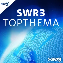 SWR3 Topthema Podcast artwork