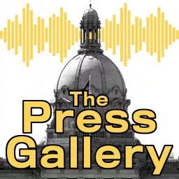 The Press Gallery: Inside Alberta politics Podcast artwork