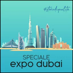 Speciale Expo Dubai 2020 Podcast artwork