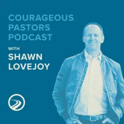 The Courageous Pastors Podcast