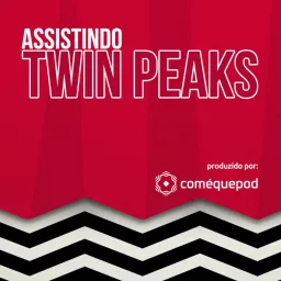 Assistindo Twin Peaks Podcast artwork
