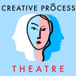 THEATRE - The Creative Process & One Planet Podcast