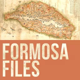 The Taiwan History Podcast: Formosa Files artwork