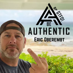 Be Authentic or GTFO! Podcast artwork