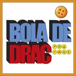 Bola de Drac Podcast artwork
