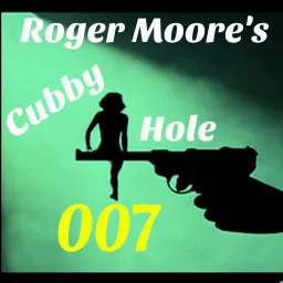 Roger Moore‘s Cubby Hole Podcast artwork