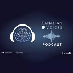 Canadian IP voices Podcast artwork