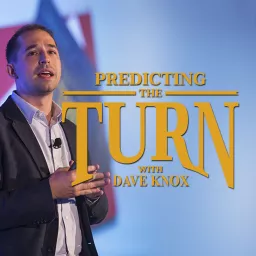 Predicting The Turn w/ Dave Knox Podcast artwork