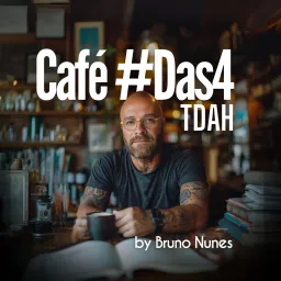 Café #Das4 - TDAH Podcast artwork