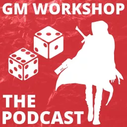 GM Workshop Podcast artwork