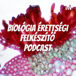 Biológia érettségi felkészítő podcast artwork
