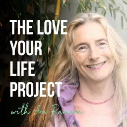 The Love Your Life Project Podcast artwork