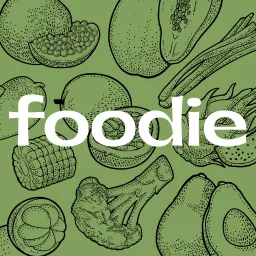 Foodie Podcast artwork
