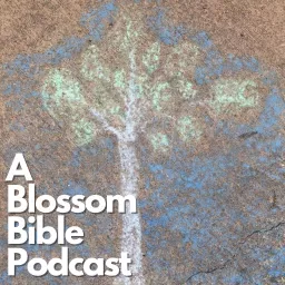 A Blossom Bible Podcast artwork