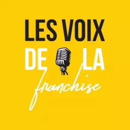 Les Voix de la Franchise Podcast artwork