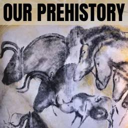 Our Prehistory Podcast artwork