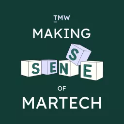 Making Sense of Martech Podcast artwork