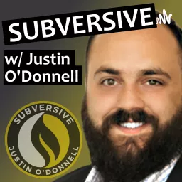 Subversive w/ Justin O'Donnell Podcast artwork