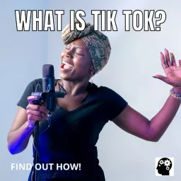 What Is Tik Tok? Podcast artwork