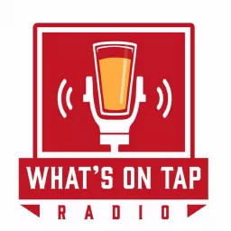 What's on Tap Radio Podcast artwork