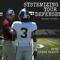 Systemizing Your Defense: Coaching Football Podcast artwork