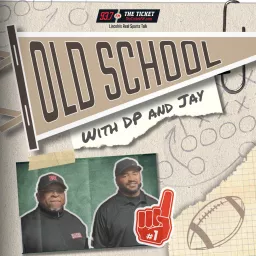 Old School w/ DP and Jay – 93.7 The Ticket KNTK Podcast artwork