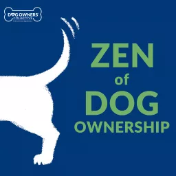 Zen of Dog Ownership Podcast artwork