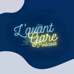 L'Avant-Gare Podcast artwork