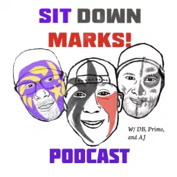 Sit Down Marks! Podcast artwork