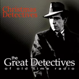 Christmas Old Time Radio Detective Stories Podcast artwork