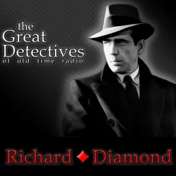 The Great Detectives Present Richard Diamond, Private Detective (Old Time Radio)