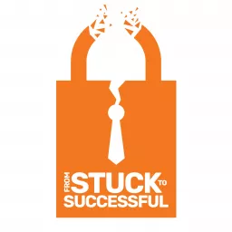 From Stuck to Successful Podcast artwork