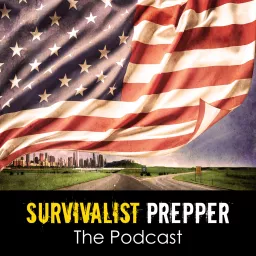 The Survivalist Prepper Podcast