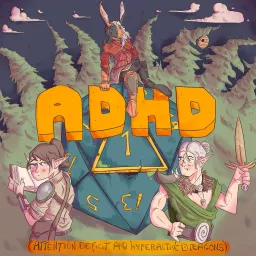 Attention Deficit and Hyperactive Dragons - ADHD Podcast artwork
