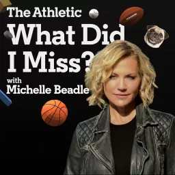 What Did I Miss? with Michelle Beadle Podcast artwork