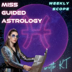 Miss Guided Astrology - Pisces Rising Podcast artwork
