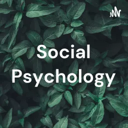 Social Psychology Podcast artwork