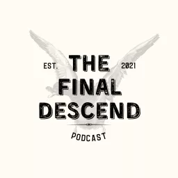 The Final Descend Podcast artwork