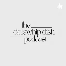 The DoleWhip Dish Podcast artwork