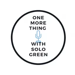 One More Thing With Solo Green