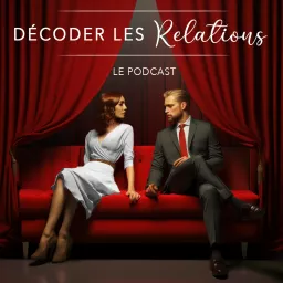 Décoder Les Relations Podcast artwork