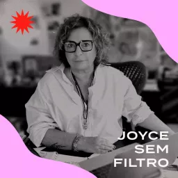 #JoyceSemFiltro Podcast artwork