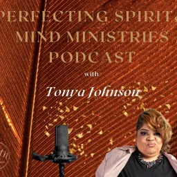 Perfecting Spirit & Mind Ministries Podcast artwork