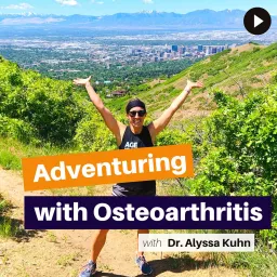 Adventuring with Osteoarthritis Podcast artwork