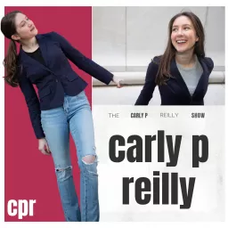 The Carly P Reilly Show Podcast artwork