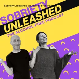 Sobriety Unleashed an Alcohol-Free Podcast artwork
