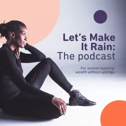 Let's Make It Rain: the podcast artwork