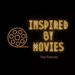 Inspired by Movies Podcast artwork